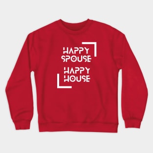 Happy Spouse (white graphic) Crewneck Sweatshirt